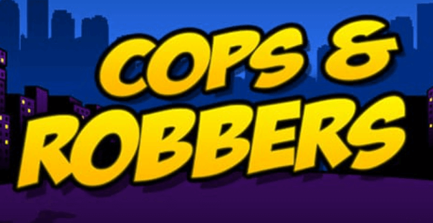 Cops N’ Robbers